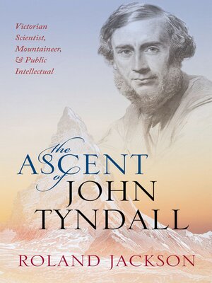 cover image of The Ascent of John Tyndall